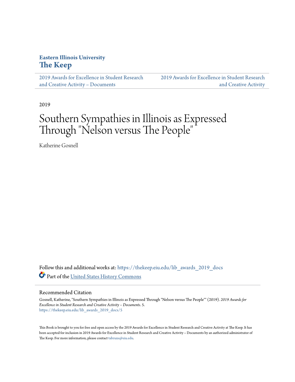 Southern Sympathies in Illinois As Expressed Through "Nelson Versus the Eoplep " Katherine Gosnell