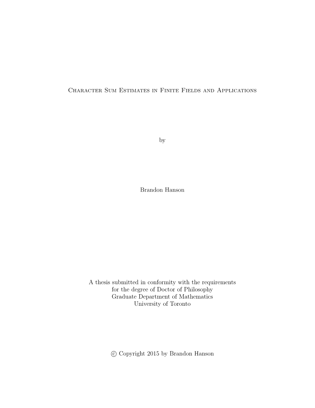 Character Sum Estimates in Finite Fields and Applications by Brandon