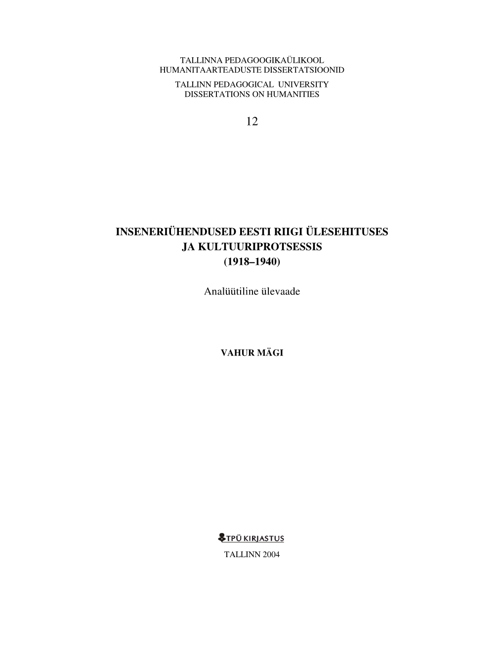 Inseneriühendused Eesti Riigi Ülesehituses Ja Kultuuriprotsessis (1918–1940)