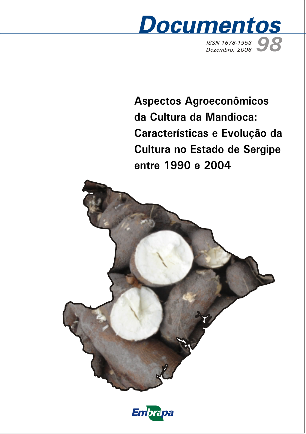 Características E Evolução Da Cultura No Estado De Sergipe Entre 1990 E 2004 ISSN 1678-1953 Dezembro, 2006