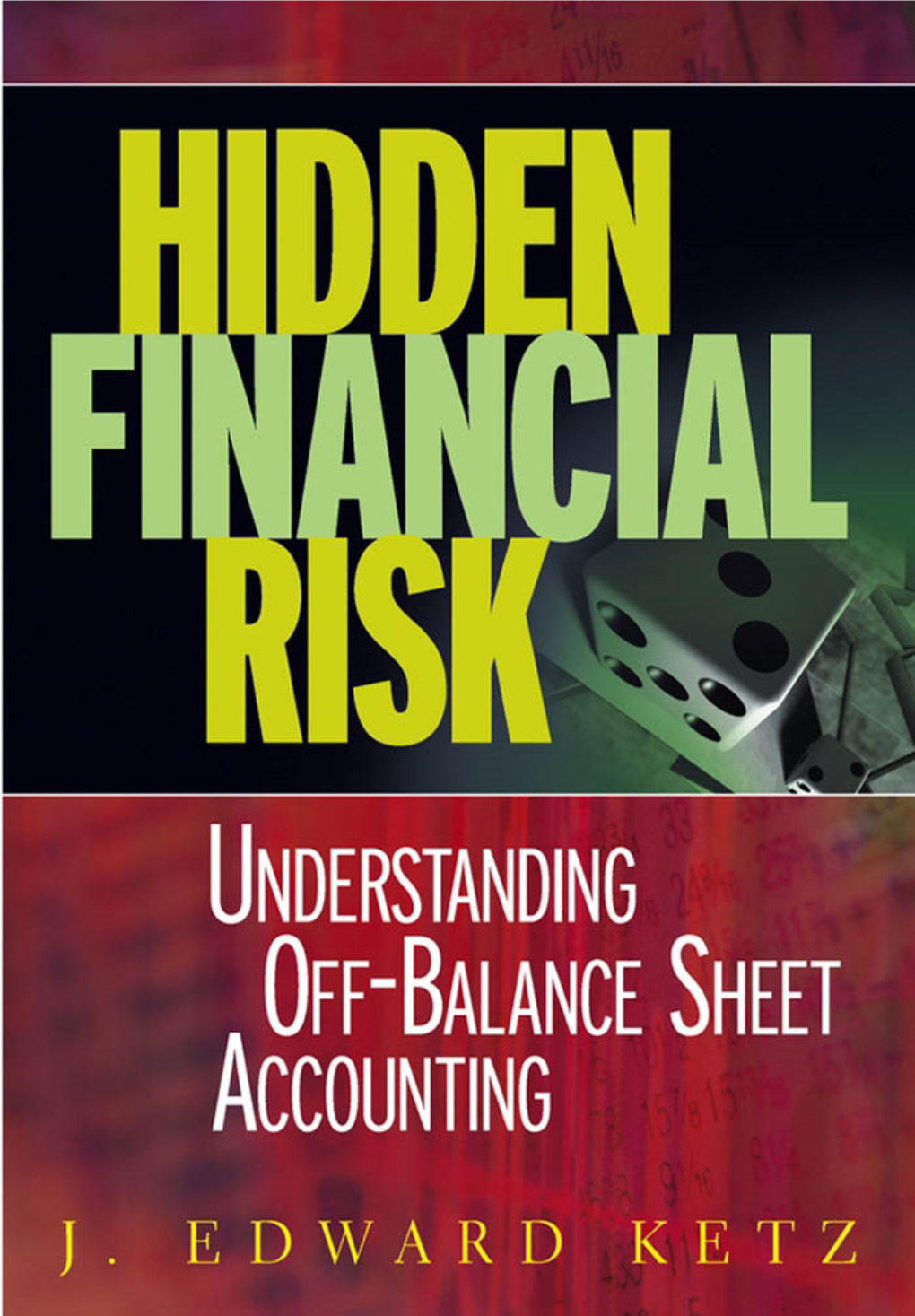 Hidden Financial Risk: Understanding Off-Balance Sheet Accounting