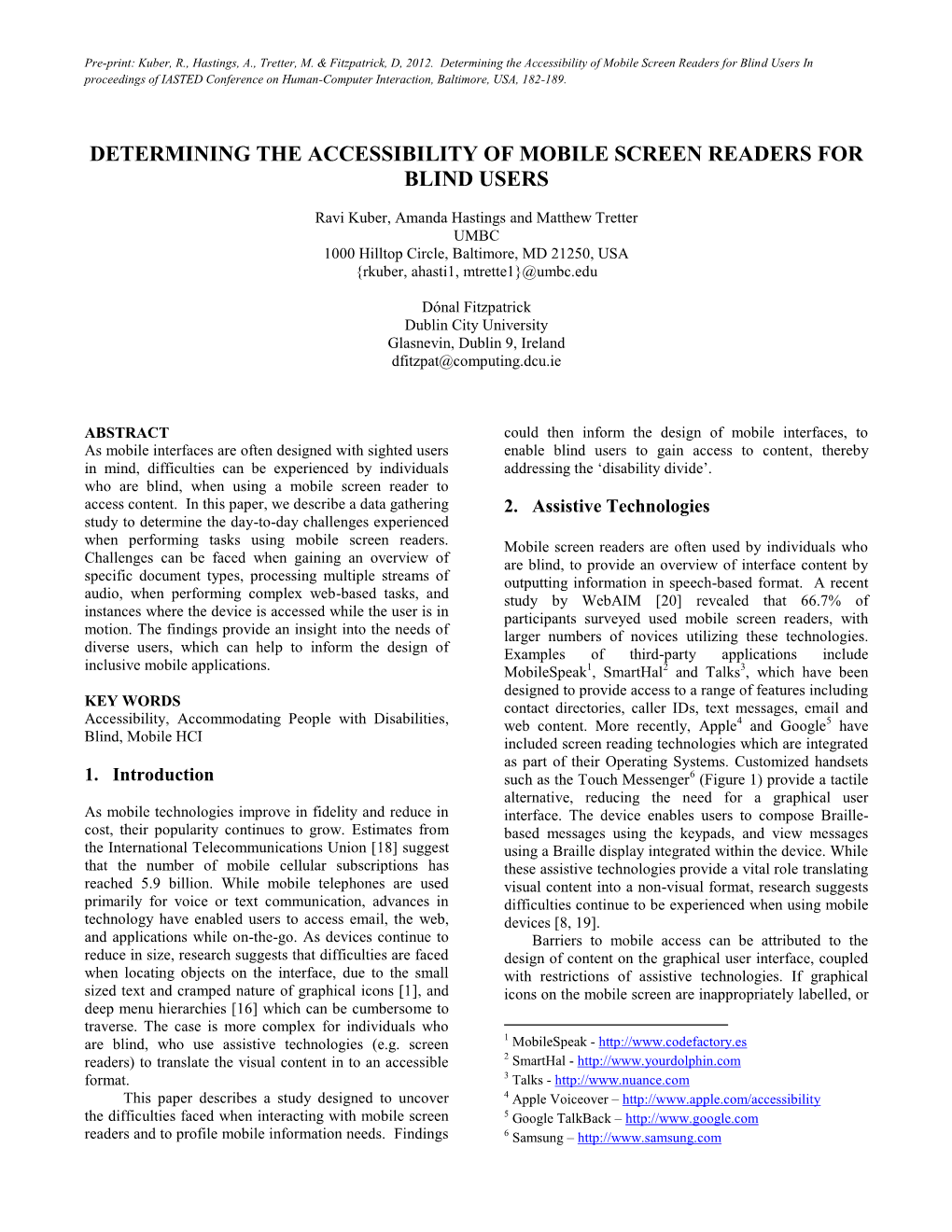 Determining the Accessibility of Mobile Screen Readers for Blind Users in Proceedings of IASTED Conference on Human-Computer Interaction, Baltimore, USA, 182-189