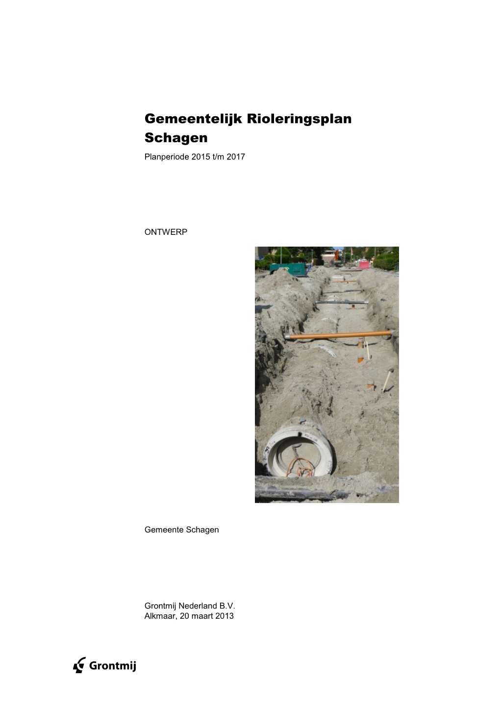 Gemeentelijk Rioleringsplan Schagen Planperiode 2015 T/M 2017