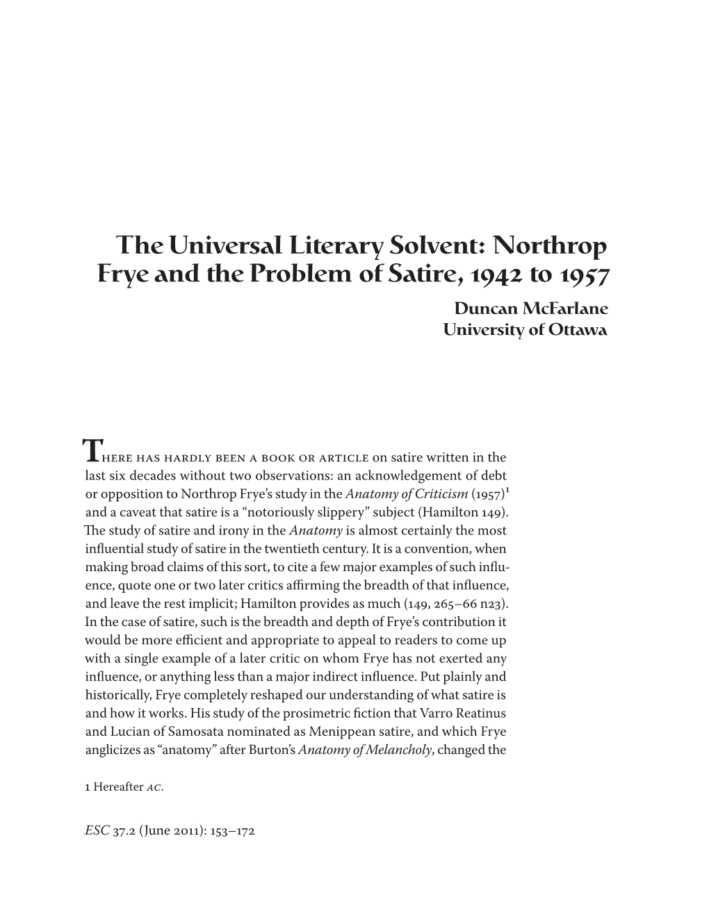 Northrop Frye and the Problem of Satire, 1942 to 1957 Duncan Mcfarlane University of Ottawa