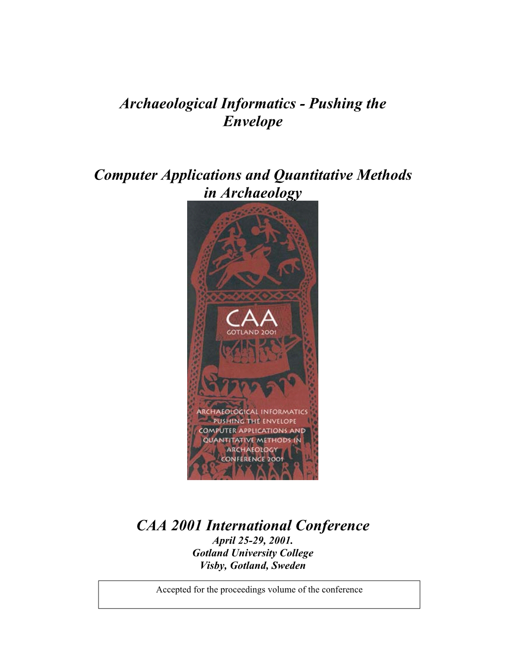 Archaeological Informatics - Pushing the Envelope