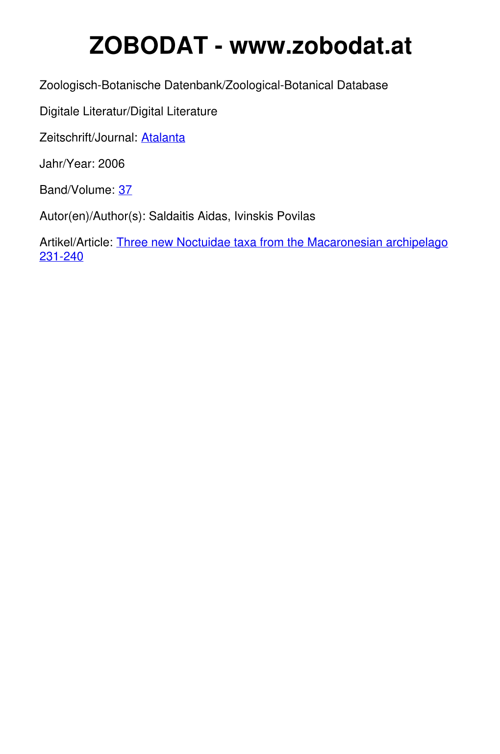 Three New Noctuidae Taxa from the Macaronesian Archipelago 231-240 Atalanta (September 2006) 37 (1/2): 291-300, Würzburg, ISSN 0171-0079