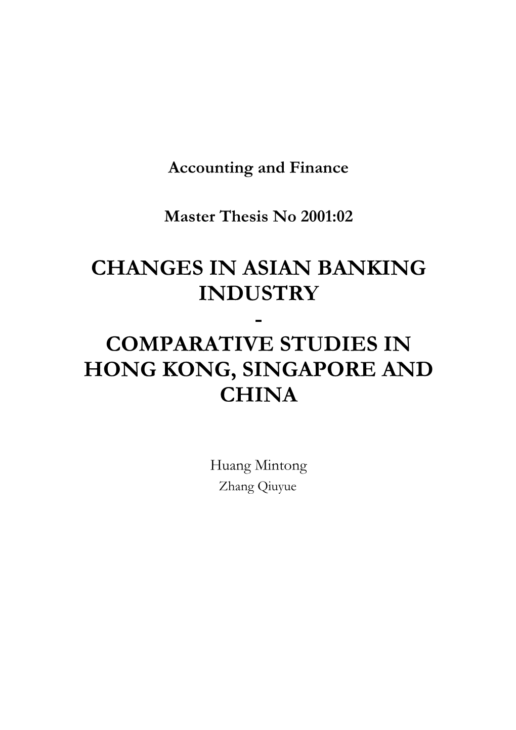 Changes in Asian Banking Industry - Comparative Studies in Hong Kong, Singapore and China