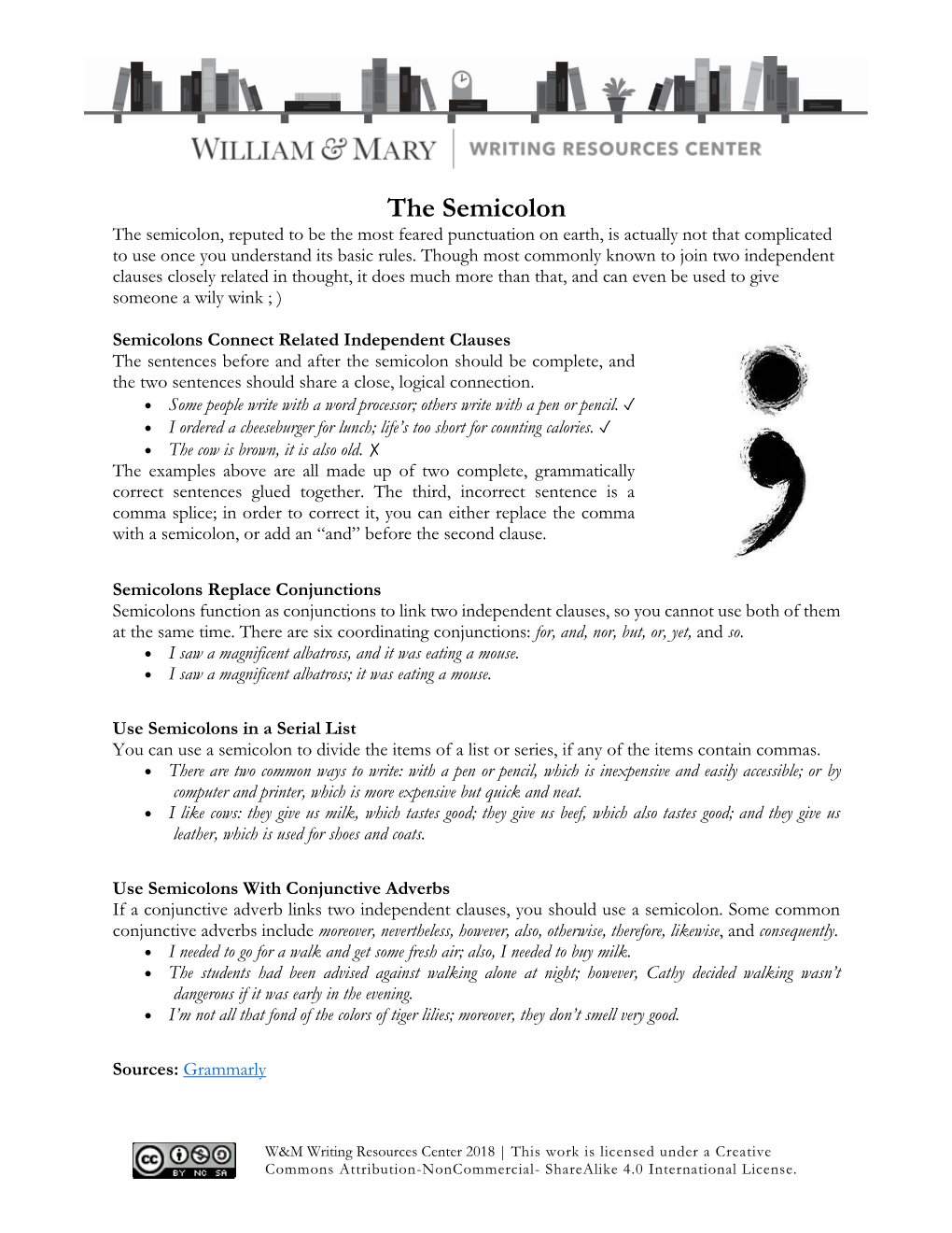 The Semicolon the Semicolon, Reputed to Be the Most Feared Punctuation on Earth, Is Actually Not That Complicated to Use Once You Understand Its Basic Rules