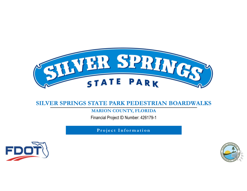SILVER SPRINGS STATE PARK PEDESTRIAN BOARDWALKS MARION COUNTY, FLORIDA Financial Project ID Number: 426179-1