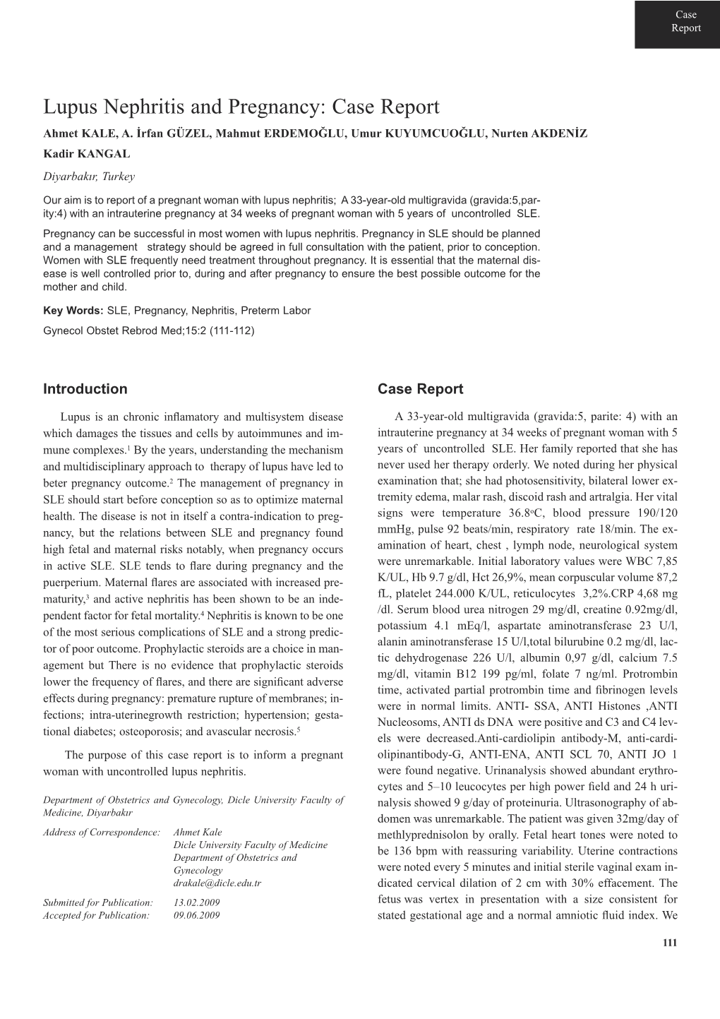 Lupus Nephritis and Pregnancy: Case Report Ahmet KALE, A