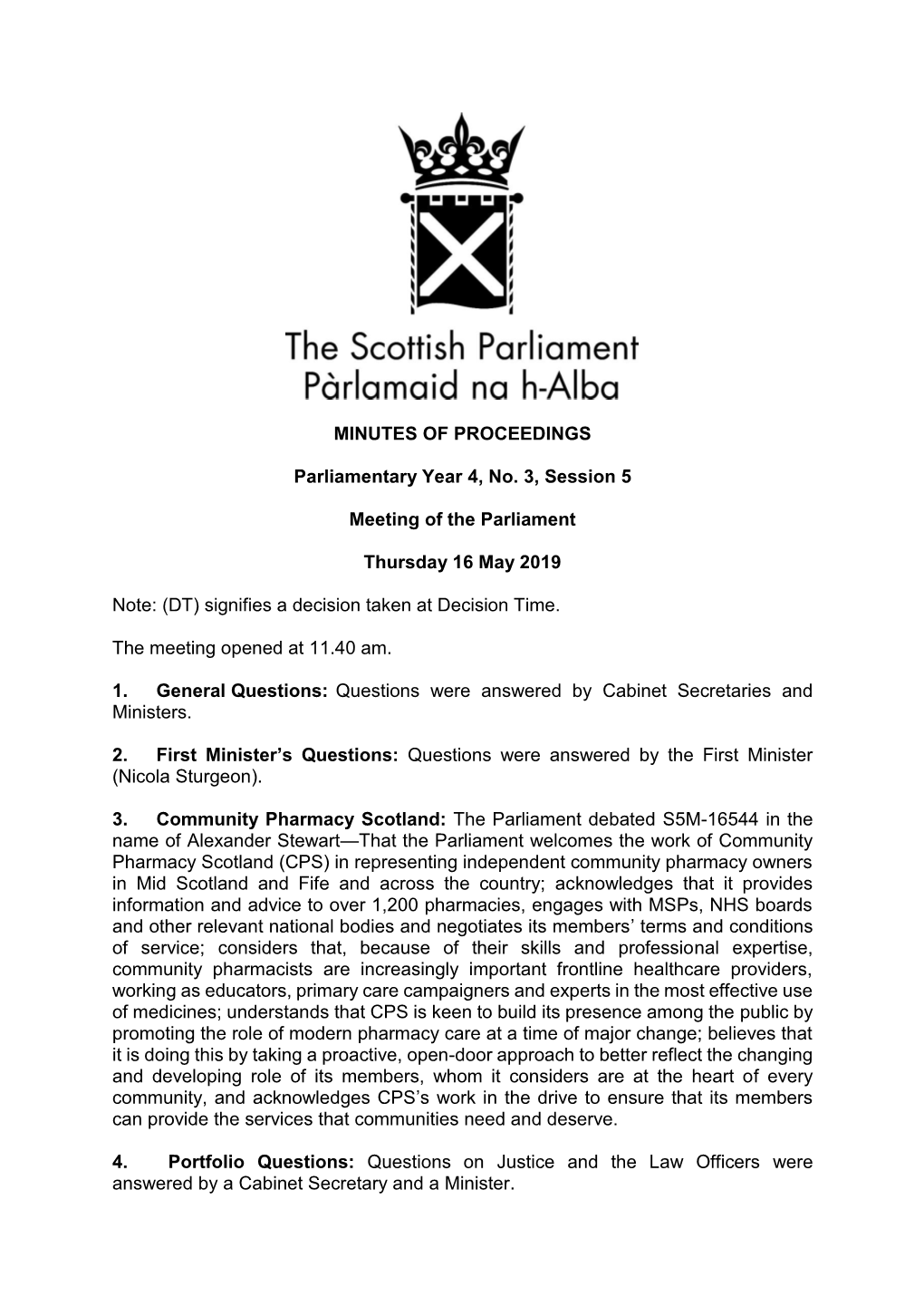 MINUTES of PROCEEDINGS Parliamentary Year 4, No. 3, Session 5 Meeting of the Parliament Thursday 16 May 2019 Note: (DT) Signifi