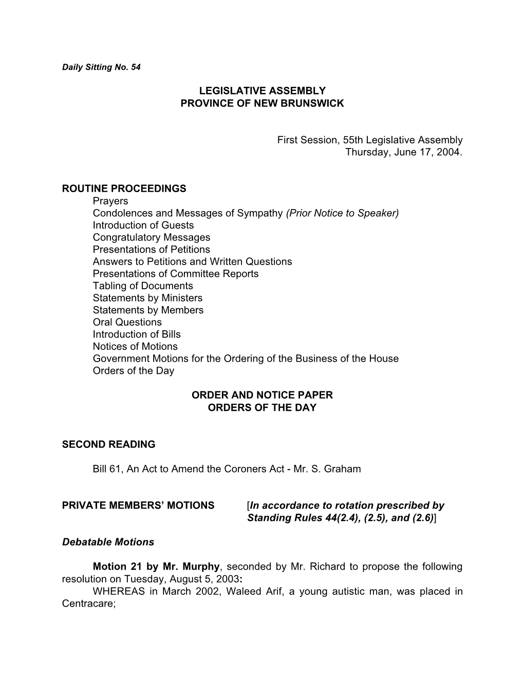 Daily Sitting 54, Thursday, June 17, 2004, Order and Notice Paper