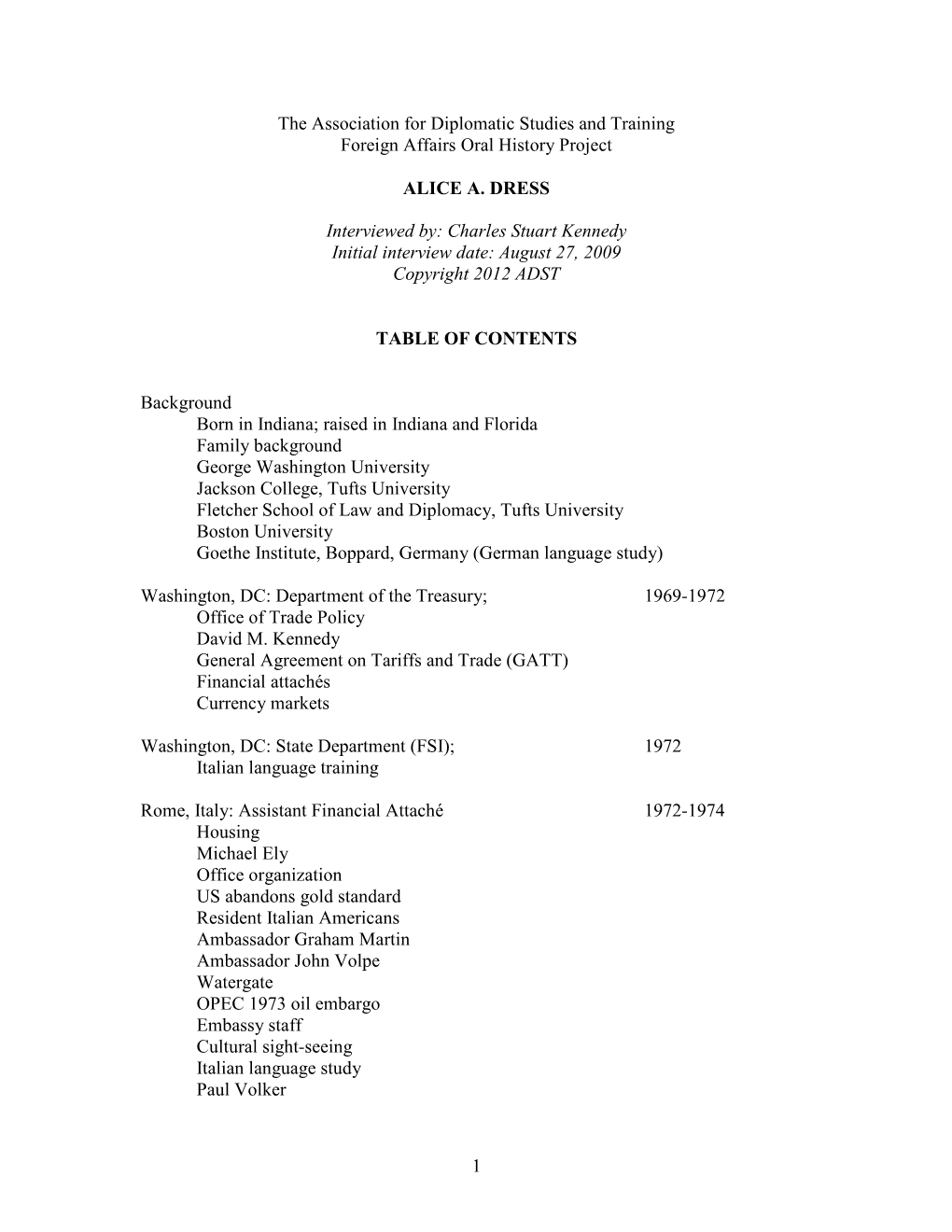 1 the Association for Diplomatic Studies and Training Foreign Affairs Oral History Project ALICE A. DRESS Interviewed By: Charle