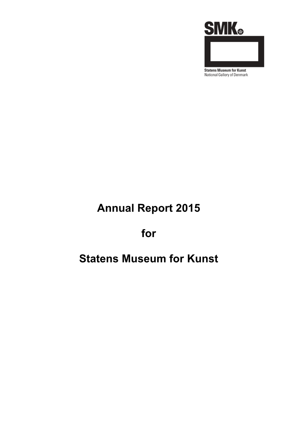 Annual Report 2015 for Statens Museum for Kunst