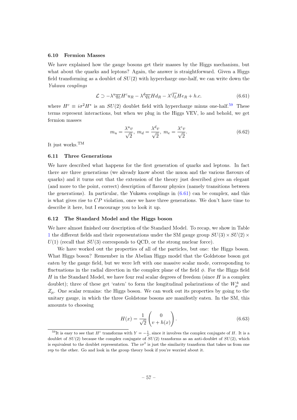 6.10 Fermion Masses We Have Explained How the Gauge Bosons