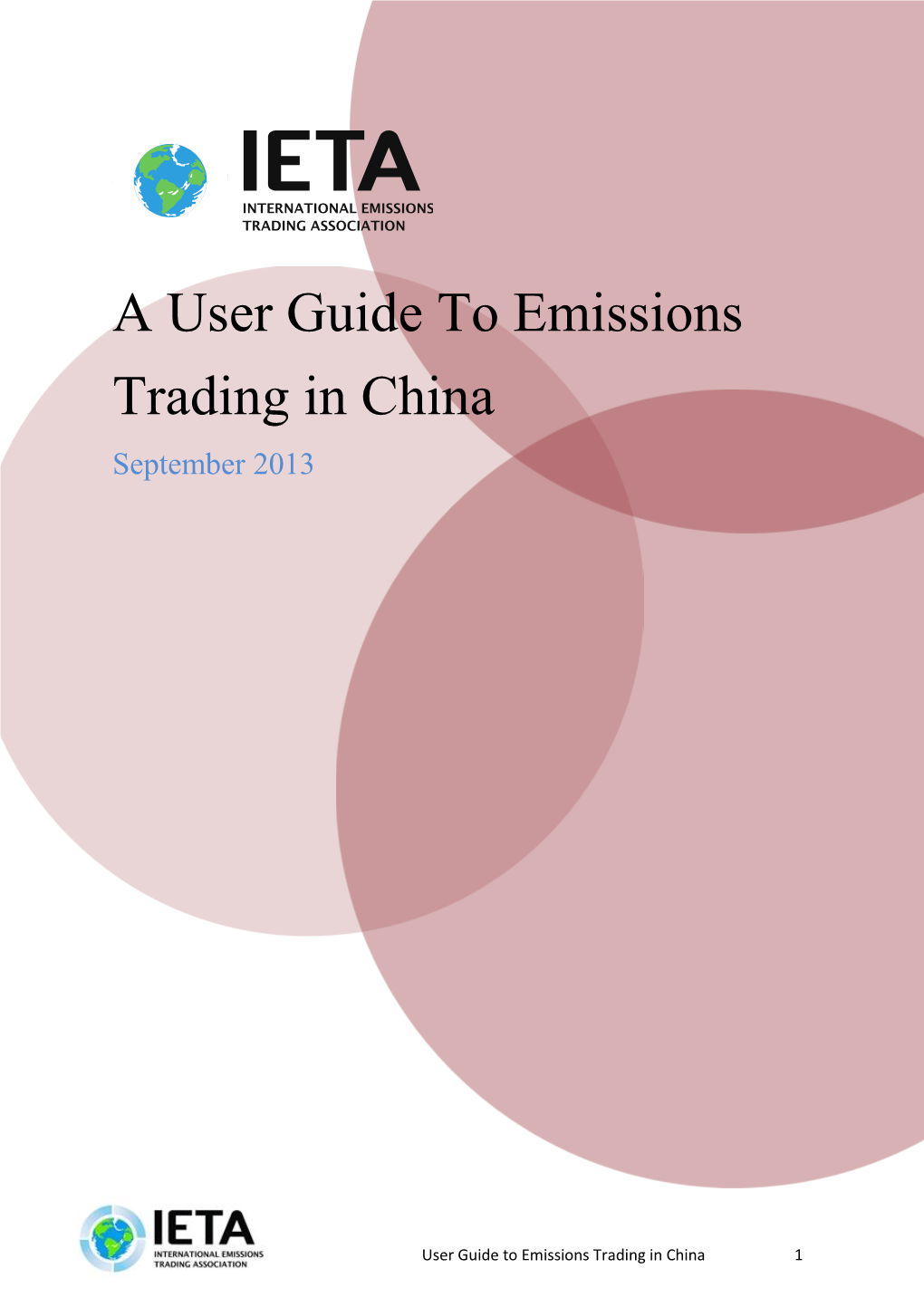 A User Guide to Emissions Trading in China September 2013