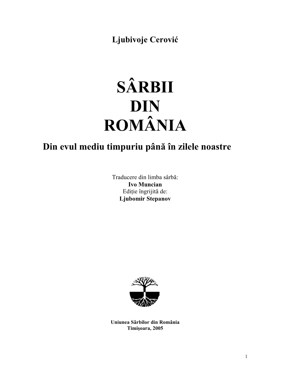 SÂRBII DIN ROMÂNIA Din Evul Mediu Timpuriu Pân Ă În Zilele Noastre