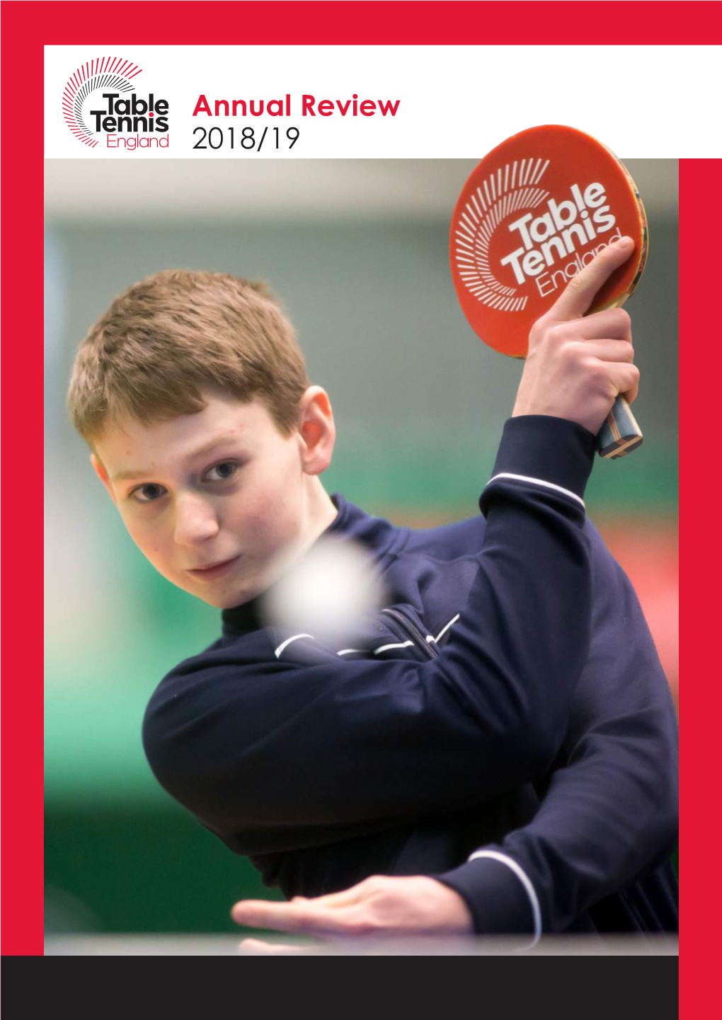 Table Tennis England Annual Review 2018/2019 Type: Pdf Size