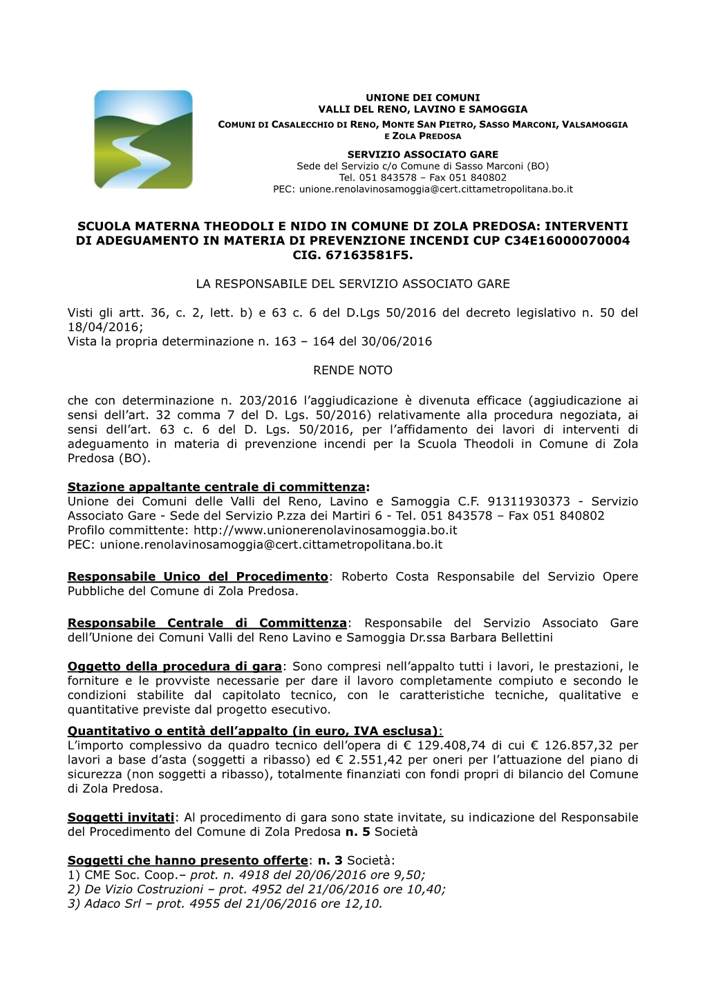 Scuola Materna Theodoli E Nido in Comune Di Zola Predosa: Interventi Di Adeguamento in Materia Di Prevenzione Incendi Cup C34e16000070004 Cig