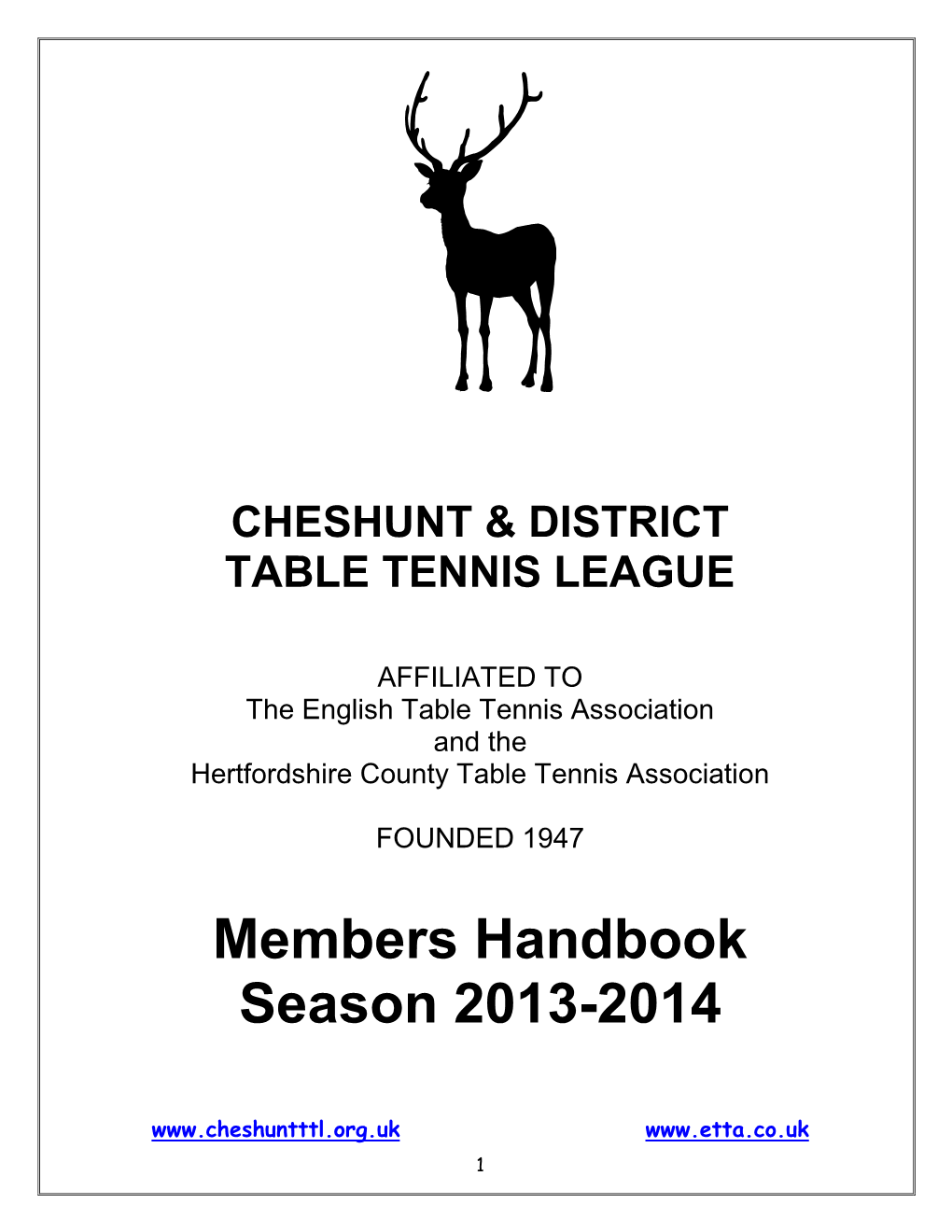 CHESHUNT and DISTRICT TABLE TENNIS LEAGUE Affiliated to the English Table Tennis Association and the Hertfordshire County Table Tennis Association