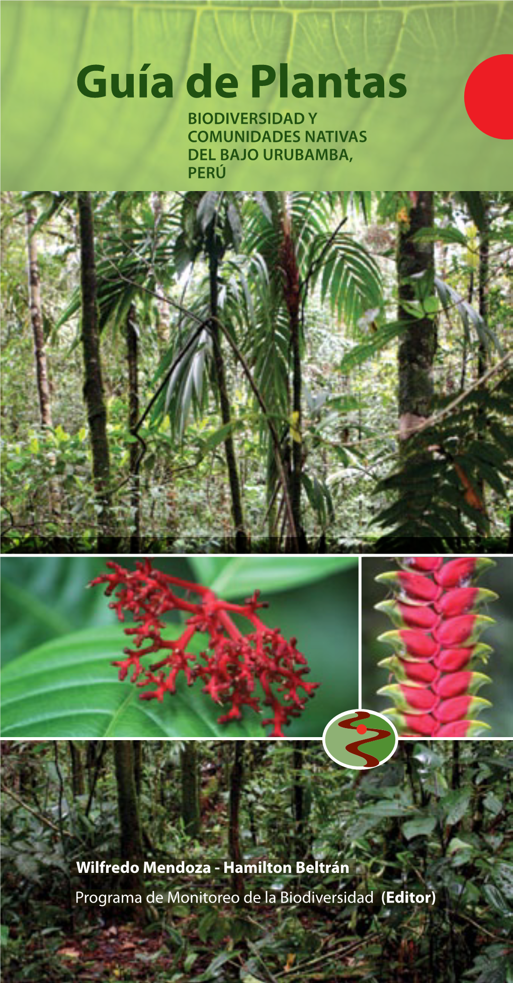 Guía De Plantas BIODIVERSIDAD Y COMUNIDADES NATIVAS DEL BAJO URUBAMBA, PERÚ