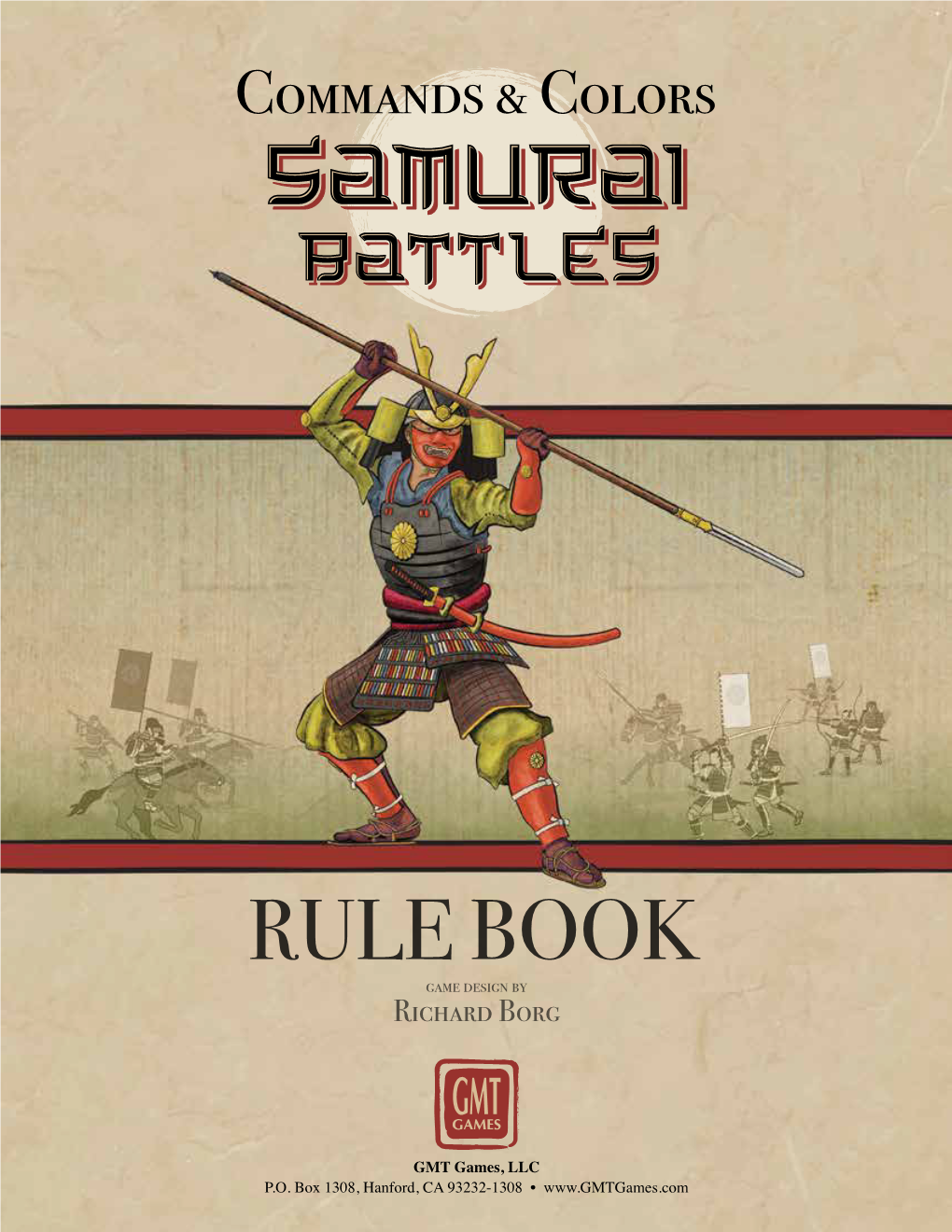 GMT Games, LLC P.O. Box 1308, Hanford, CA 93232-1308 • 2 Commands & Colors: Samurai Battles