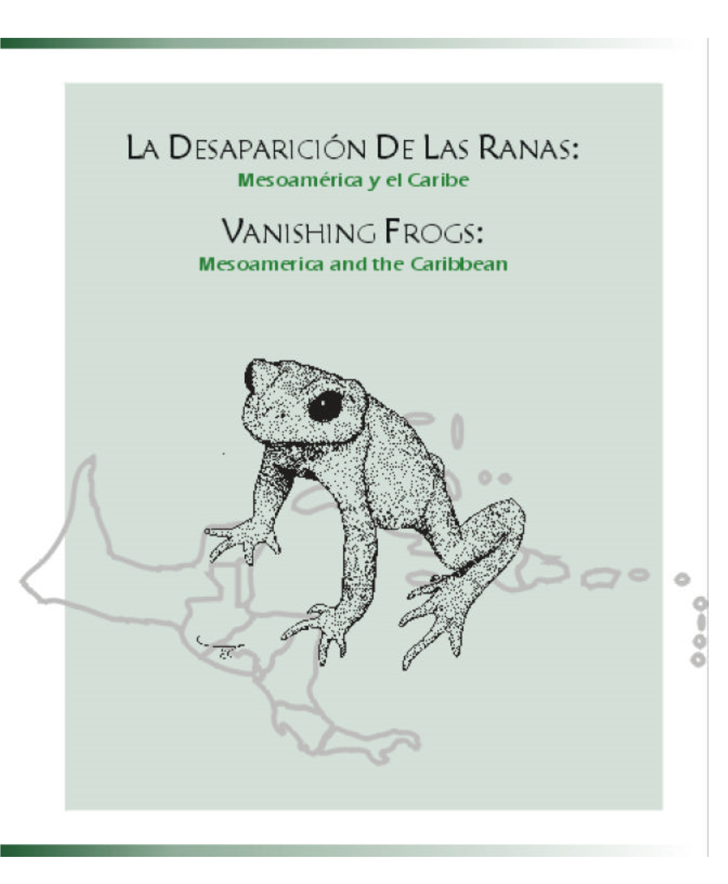 LA DESAPARICIÓN DE LAS RANAS: Mesoamérica Y El Caribe