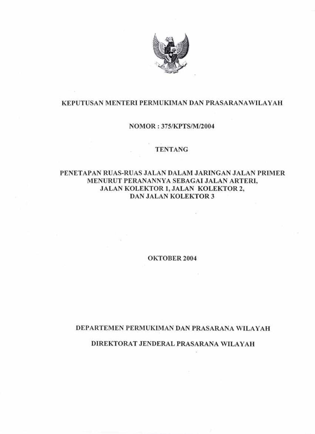 Keputusan Menteri Permukiman Dan Prasarana Wilayah Nomor : 375/Kpts/M/2004 Tanggal : 19 Oktober 2004