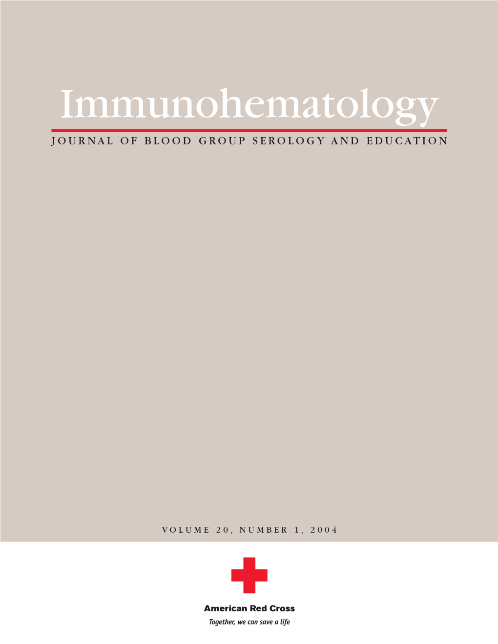 Immunohematology JOURNAL of BLOOD GROUP SEROLOGY and EDUCATION