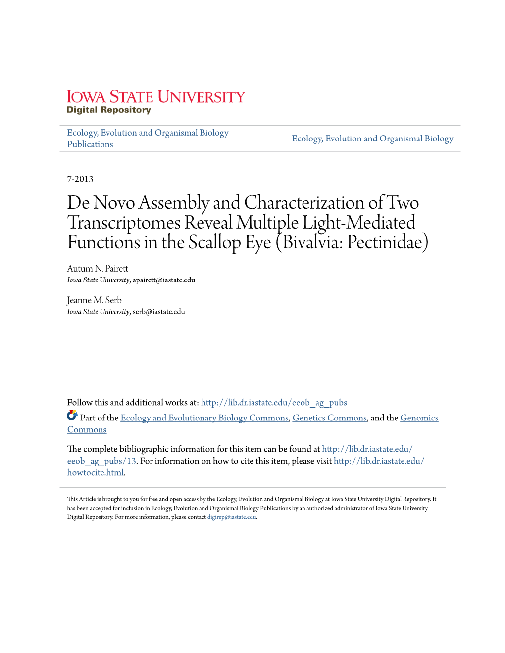 De Novo Assembly and Characterization of Two Transcriptomes Reveal Multiple Light-Mediated Functions in the Scallop Eye (Bivalvia: Pectinidae) Autum N