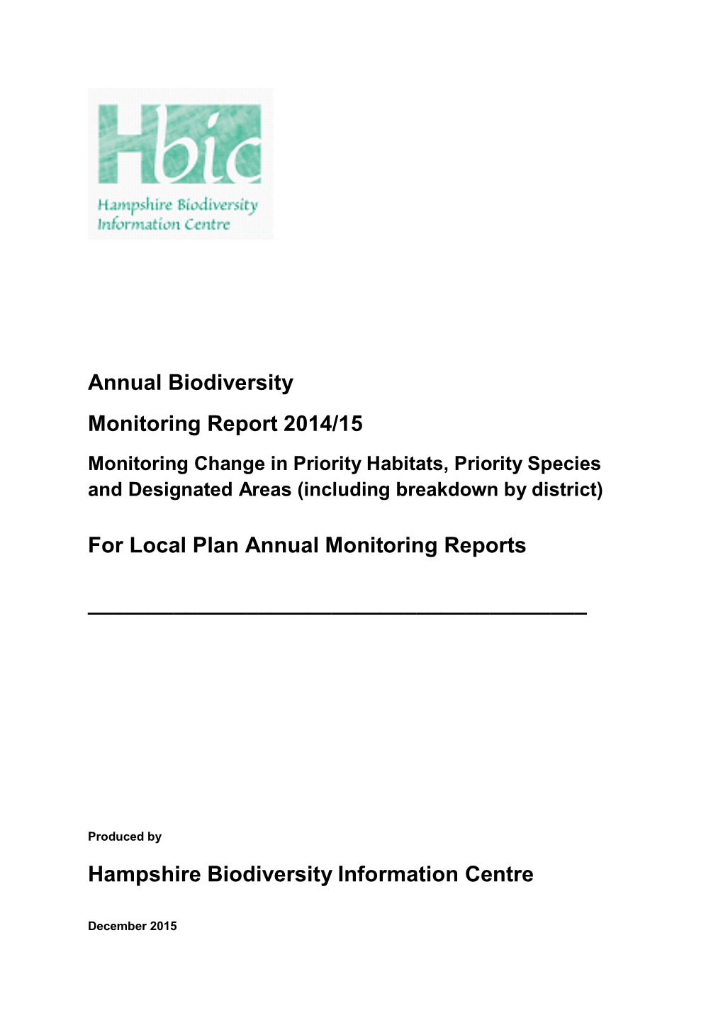 Annual Biodiversity Monitoring Report 2014/15 Monitoring Change in Priority Habitats, Priority Species and Designated Areas (Including Breakdown by District)