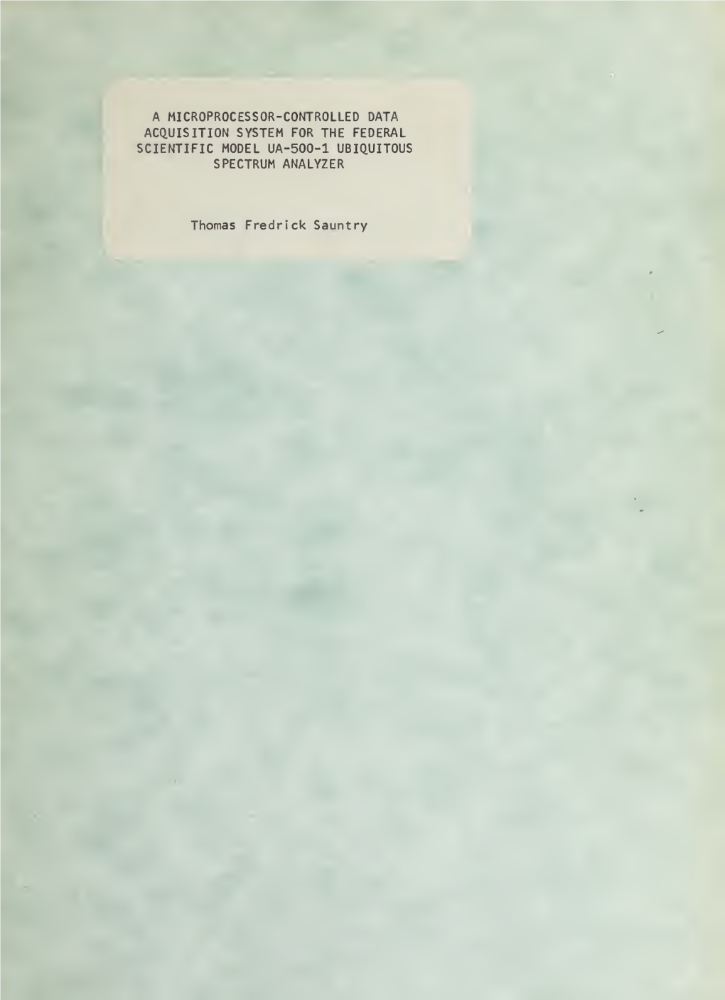 A Microprocessor-Controlled Data Acquisition System for the Federal Scientific Model Ua-500-1 Ubiquitous Spectrum Analyzer