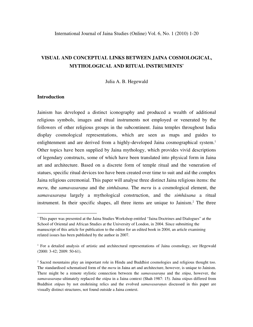 Visual and Conceptual Links Between Jaina Cosmological, Mythological and Ritual Instruments*