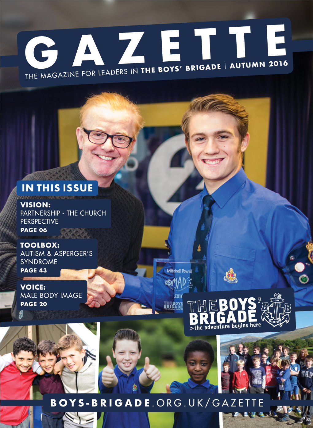 Autumn 2016 the Boys’ Brigade Gazettethe Magazine for Leaders In