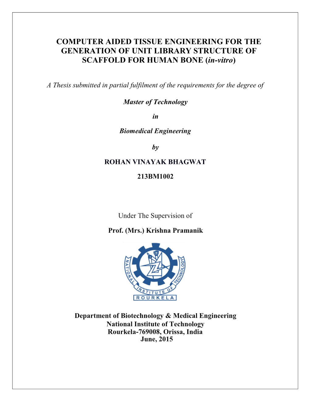 COMPUTER AIDED TISSUE ENGINEERING for the GENERATION of UNIT LIBRARY STRUCTURE of SCAFFOLD for HUMAN BONE (In-Vitro)