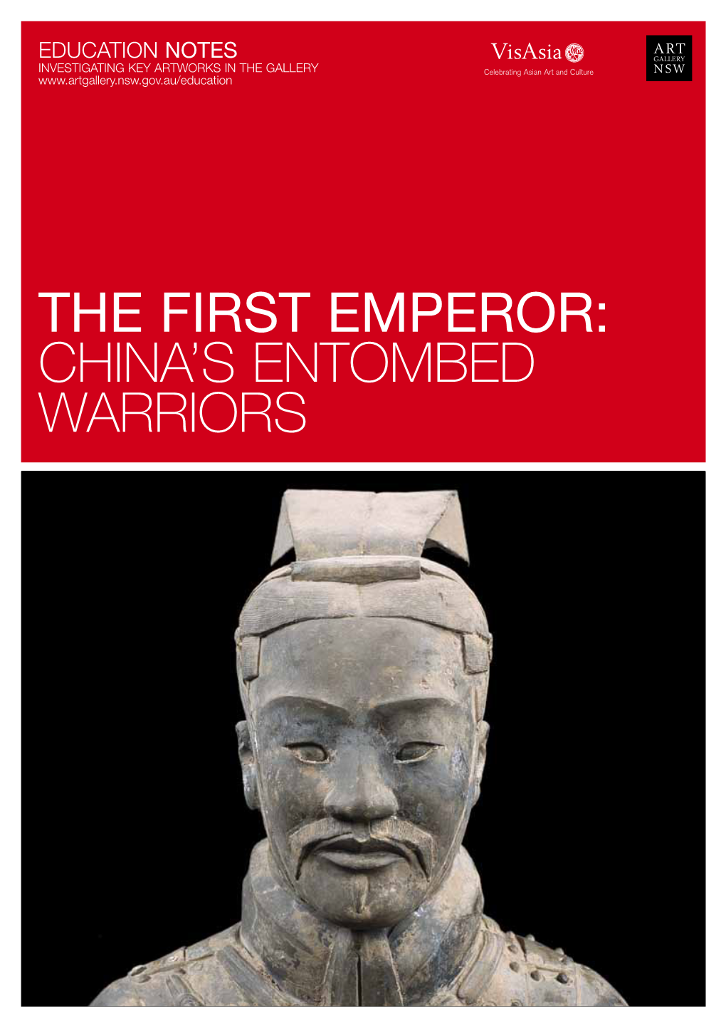 The First Emperor: CHINALS ENTOMBED WARRIORS