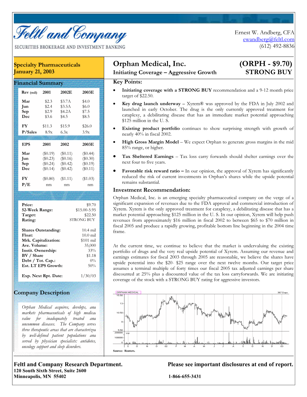 Orphan Medical, Inc. (ORPH - $9.70) January 21, 2003 Initiating Coverage – Aggressive Growth STRONG BUY