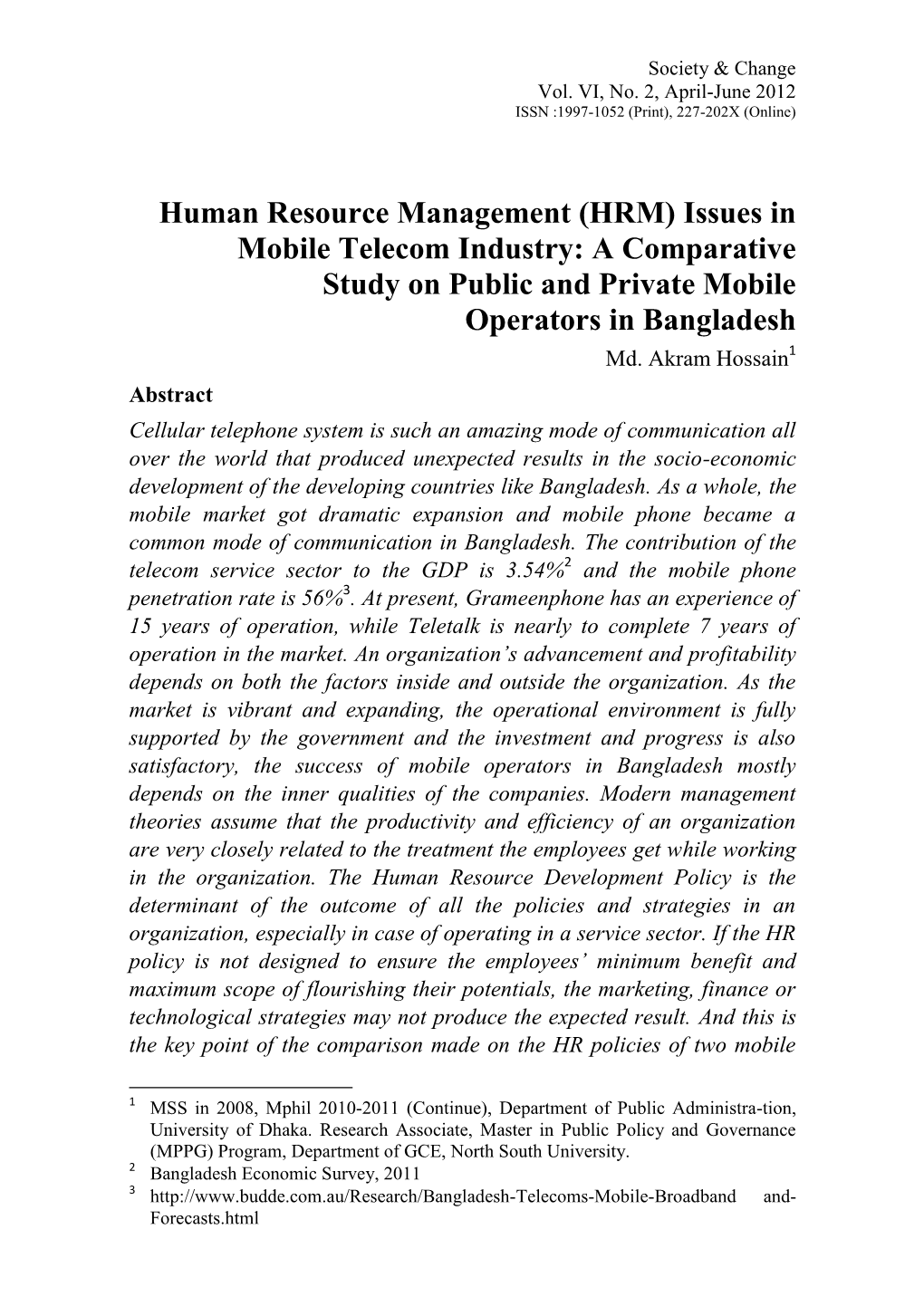 Human Resource Management (HRM) Issues in Mobile Telecom Industry: a Comparative Study on Public and Private Mobile Operators in Bangladesh Md