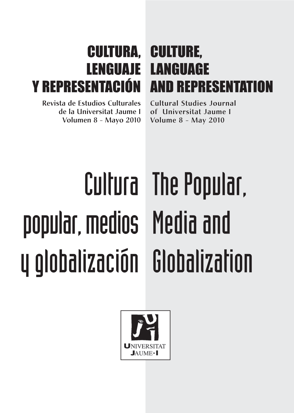 Cultura Popular, Medios Y Globalización the Popular, Media