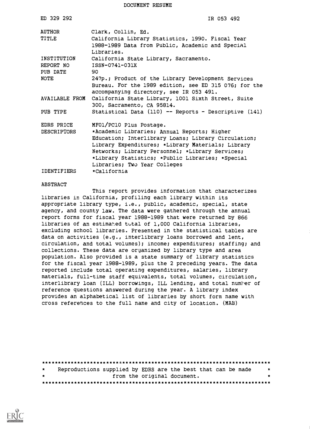 California Library Statistics, 1990. Fiscal Year 1988-1989 Data from Public, Academic and Special Libraries