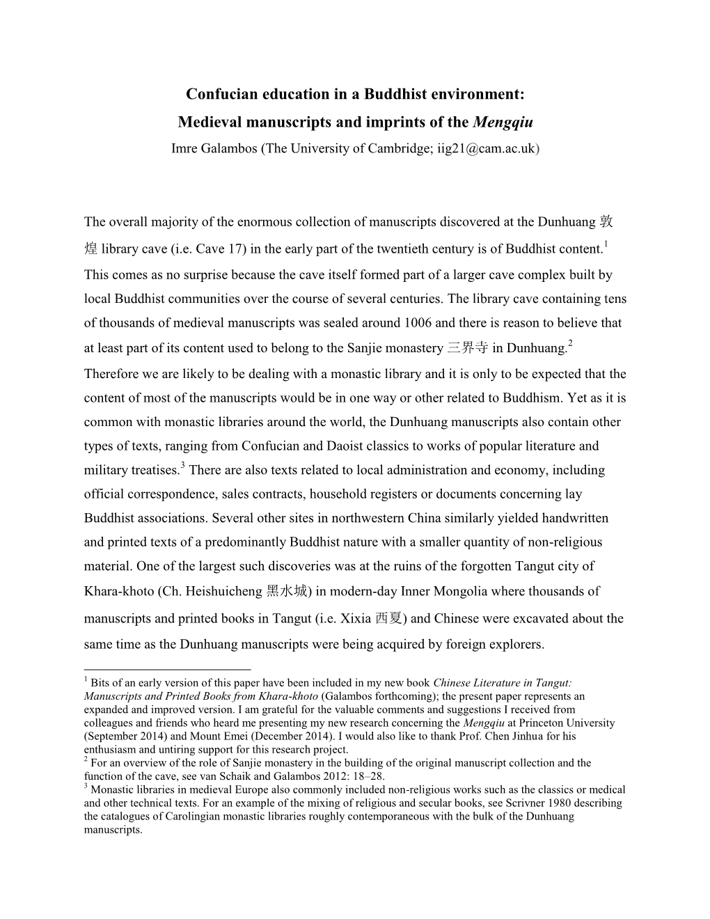 Confucian Education in a Buddhist Environment: Medieval Manuscripts and Imprints of the Mengqiu Imre Galambos (The University of Cambridge; Iig21@Cam.Ac.Uk)