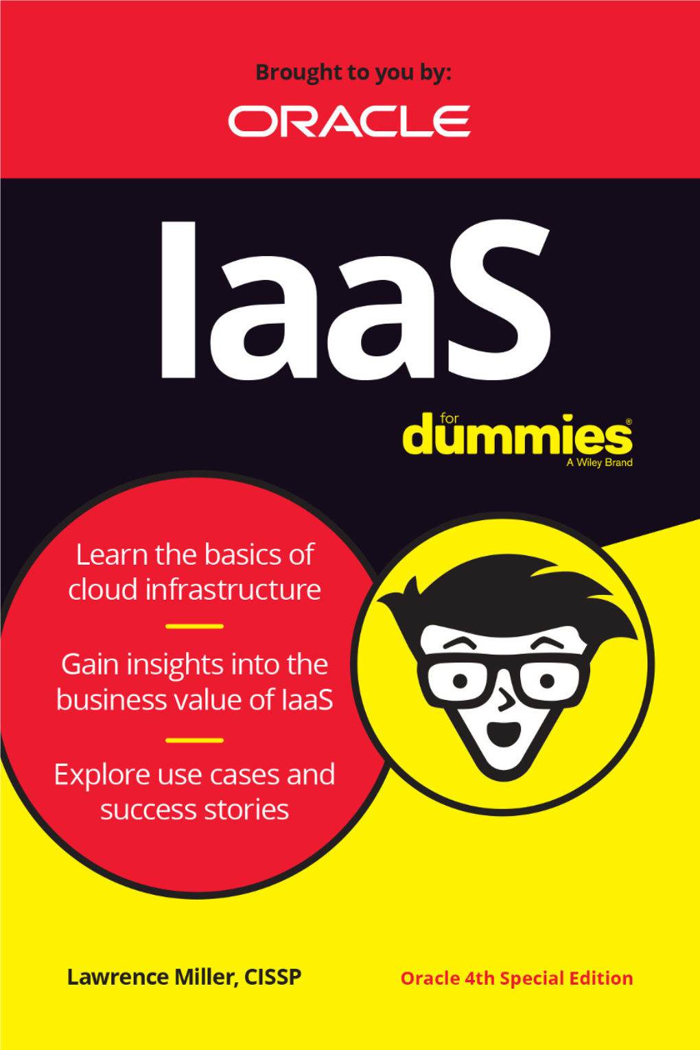 Iaas for Dummies®, Oracle 4Th Special Edition Published by John Wiley & Sons, Inc