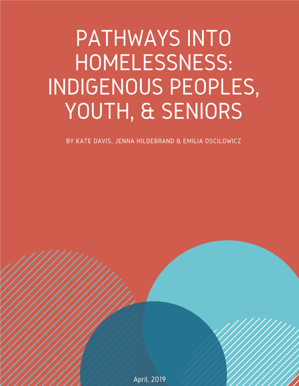 Pathways Into Homelessness: Indigenous Peoples, Youth, & Seniors