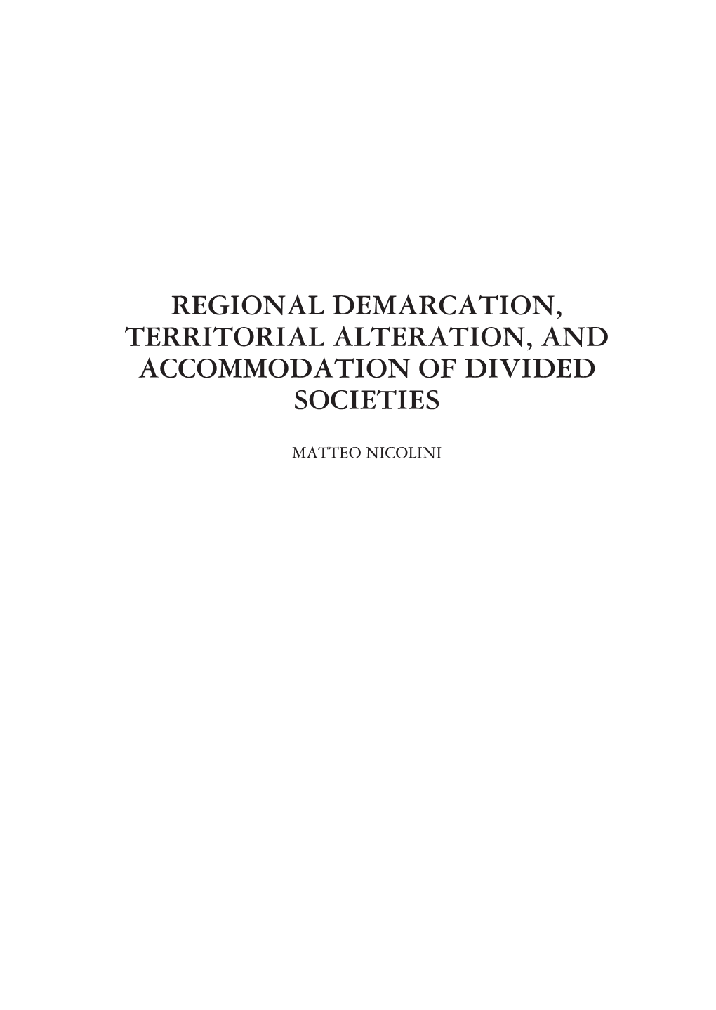 Regional Demarcation, Territorial Alteration, and Accommodation of Divided Societies