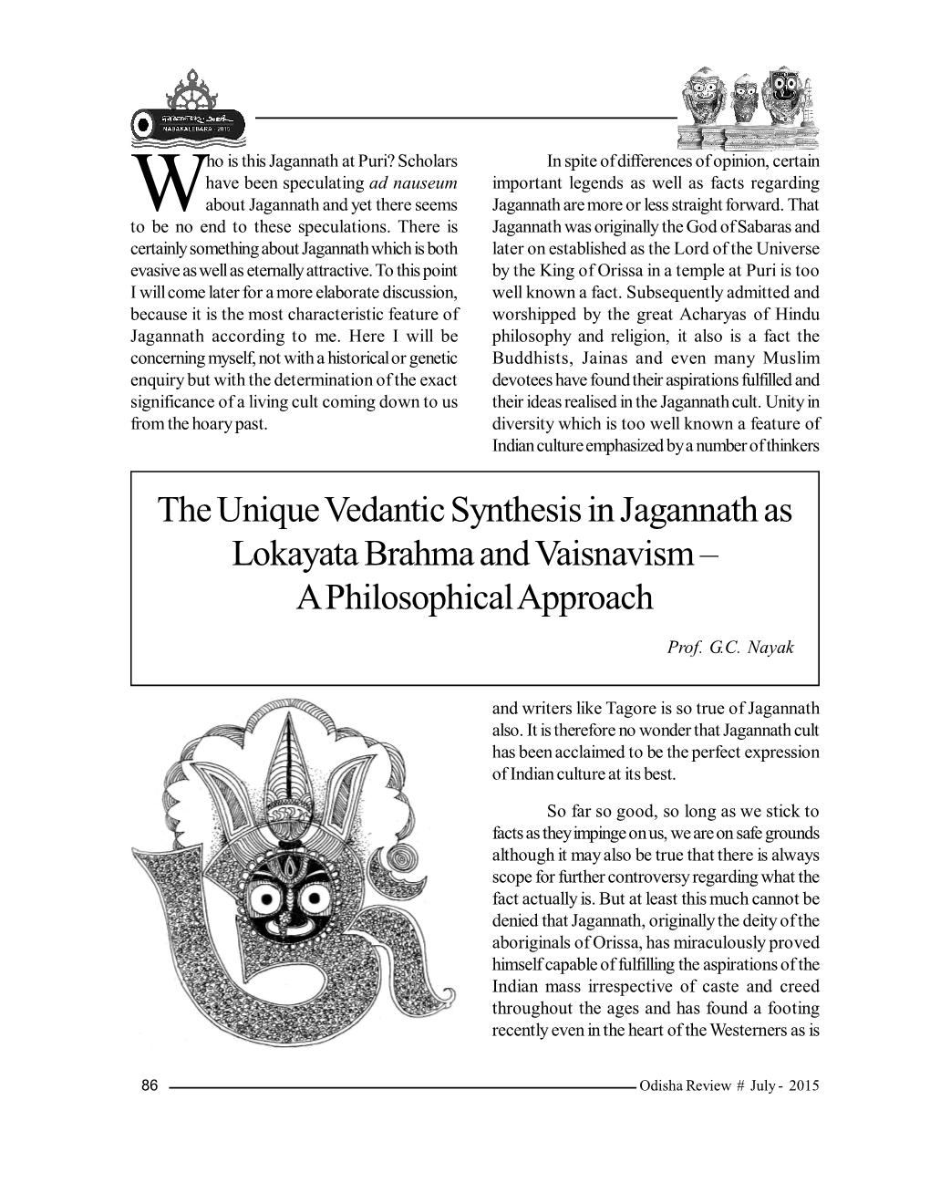 The Unique Vedantic Synthesis in Jagannath As Lokayata Brahma and Vaisnavism – a Philosophical Approach