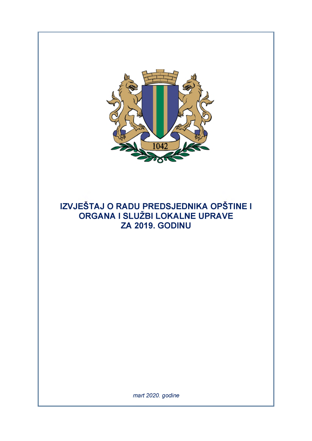 Izvještaj O Radu Predsjednika Opstine I Organa I Službi Lokalne Uprave Za 2019