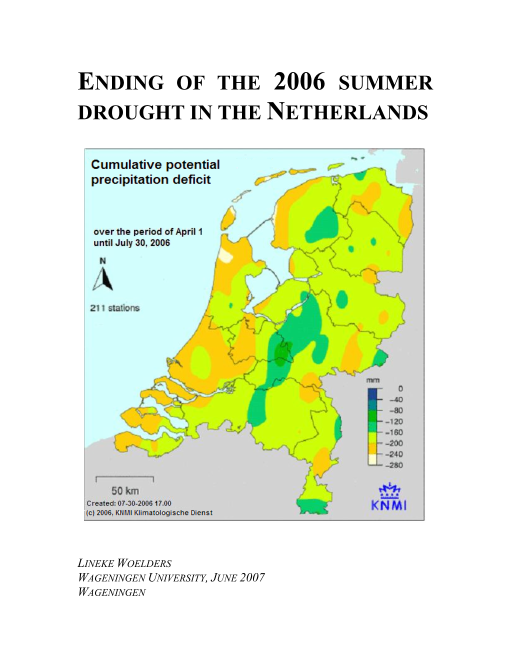 Ending of the 2006 Summer Drought in the Netherlands
