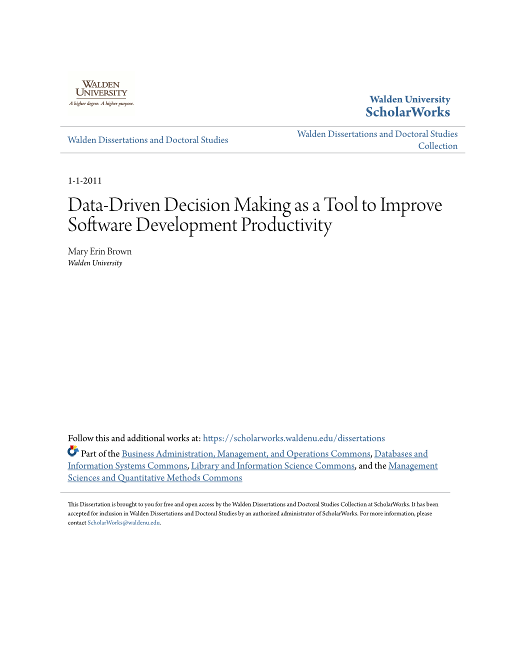 Data-Driven Decision Making As a Tool to Improve Software Development Productivity Mary Erin Brown Walden University