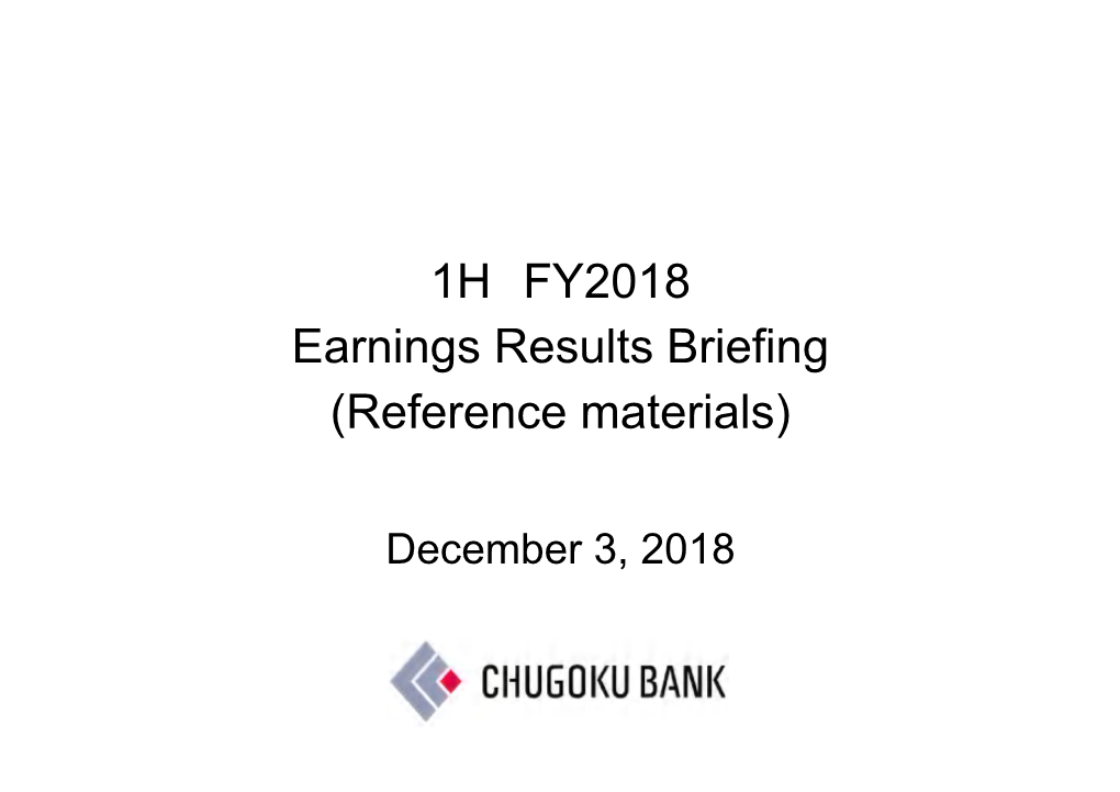 1H FY2018 Earnings Results Briefing (Reference Materials)