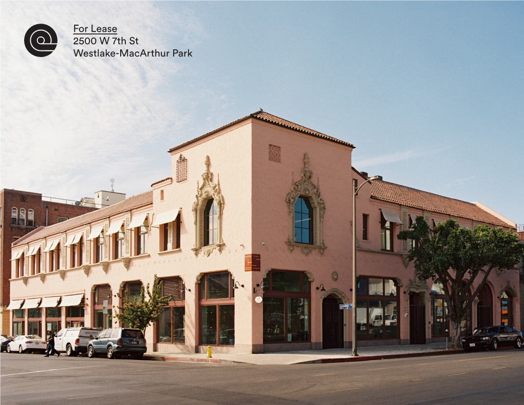 For Lease 2500 W 7Th St Westlake-Macarthur Park Creative Space® 2500 W 7Th St Overview 2